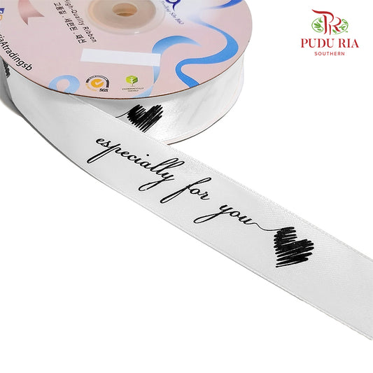 Printed Satin Ribbon ‘especially for you’ White - FRB090#1 - Pudu Ria Florist Southern