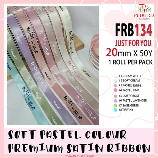 Soft Pastel Colour Premium Satin Ribbon "Just For You" - FRB134