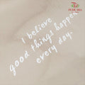 Transparent Plastic With Wording " I believe good things happen every day " - FPL078#1 - Pudu Ria Florist Southern