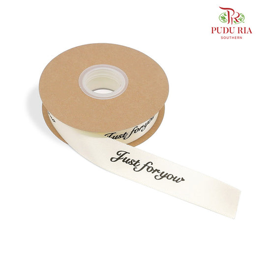 Satin Ribbon 'Just For You ' Cream White - FRB087#1 - Pudu Ria Florist Southern