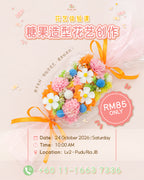 Floral Hobby Class Candy Floral Creation (24 Oct)
