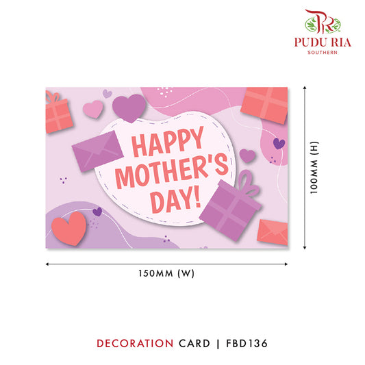 Mother's Day Decoration Cards- FBD136 - Pudu Ria Florist Southern